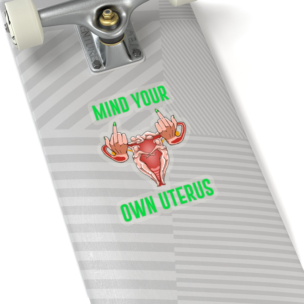 VCC MIND YOUR OWN UTERUS Kiss-Cut Stickers Printify