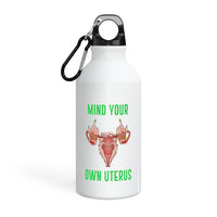 Thumbnail for Affirmation Feminist pro choice Oregon Sport bottle 13.5oz -  Mind Your Own Uterus Printify