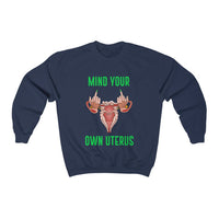 Thumbnail for Affirmation Feminist Pro Choice Sweatshirt Women's Size – Mind Your Own Uterus Printify