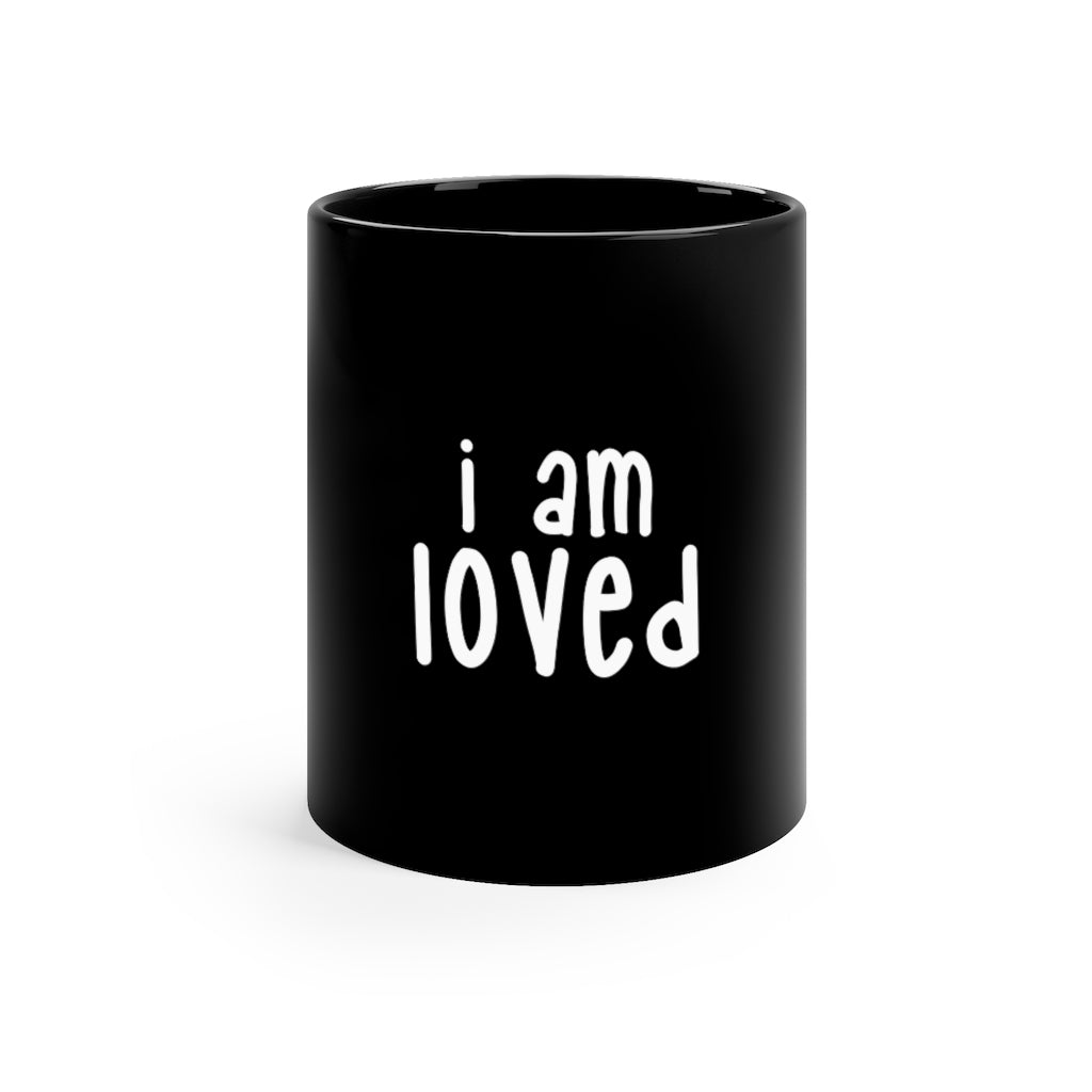 Affirmation Feminist pro choice 11oz Black Mug - I Am Loved Printify