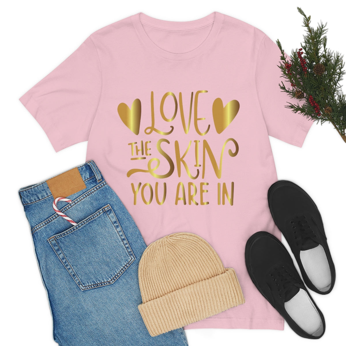 Affirmation Feminist Pro Choice T-Shirt Unisex Size, Love The Skin You Are In Printify