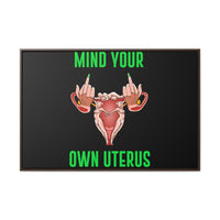 Thumbnail for Affirmation Feminist Pro Choice Canvas Print With Horizontal Frame - Mind Your Own Uterus - SHAVA