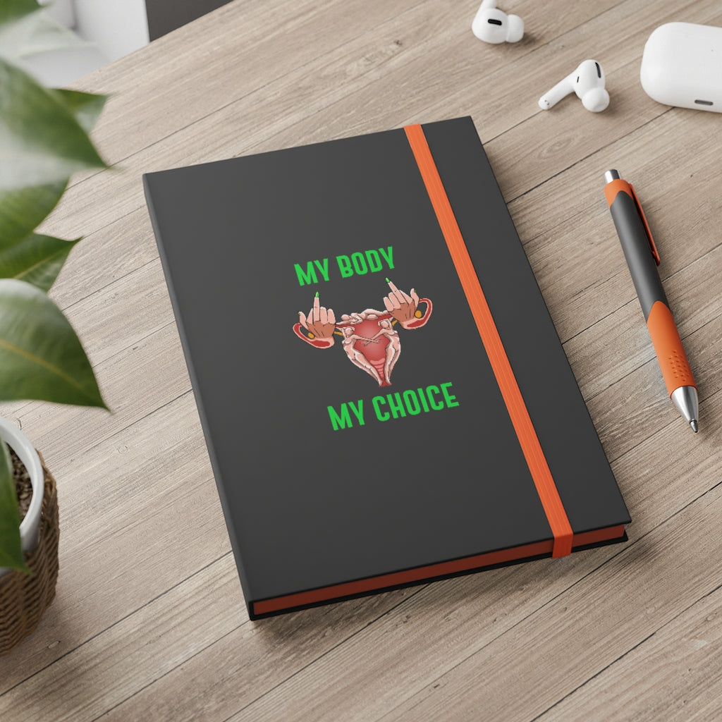 Affirmation Feminist Pro Choice Color Contrast Notebook & Journal - My Body My Choice Printify