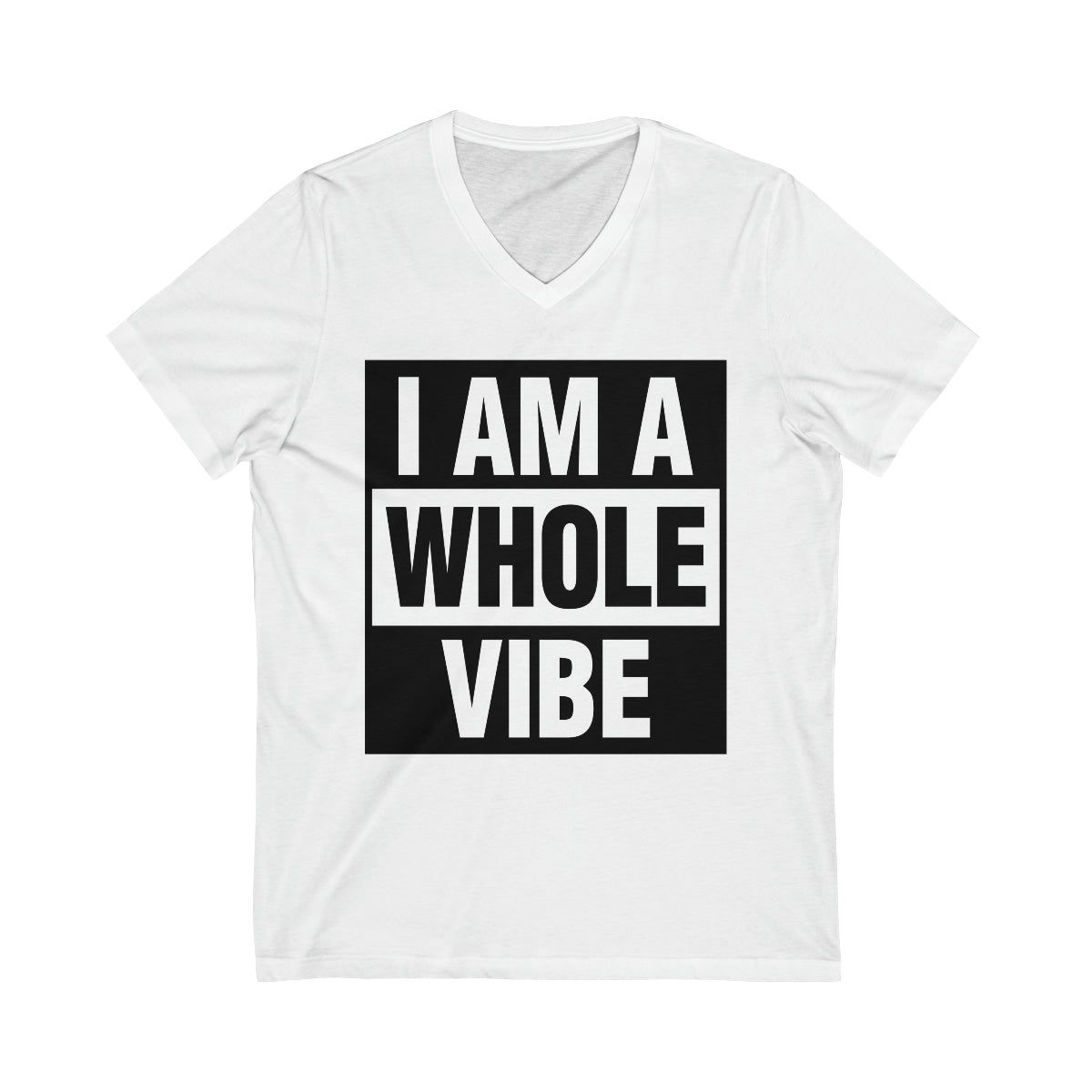Affirmation Feminist Pro Choice T-Shirt Unisex Size - I am a Whole Vibe Printify