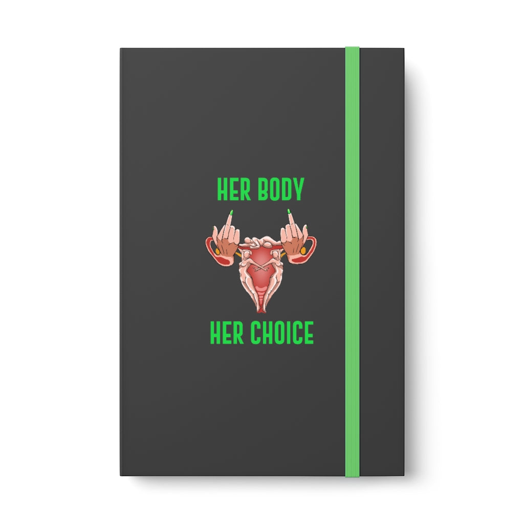 Affirmation Feminist Pro Choice Color Contrast Notebook & Journal - Her Body Her Choice Printify