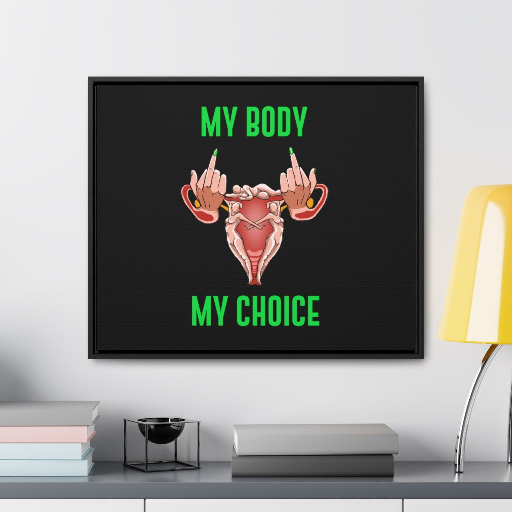 Affirmation Feminist Pro Choice Canvas Print With Horizontal Frame - My Body My Choice Printify