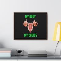 Thumbnail for Affirmation Feminist Pro Choice Canvas Print With Horizontal Frame - My Body My Choice Printify