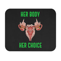 Thumbnail for Affirmation Feminist Pro Choice Mouse Pad – Her Body Her Choice (Black) Printify