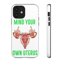 Thumbnail for Affirmation Feminist Pro Choice Phone Cases – Mind Your Own Uterus Printify
