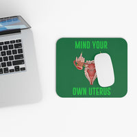 Thumbnail for Affirmation Feminist Pro Choice Mouse Pad – Mind Your Own Uterus (Green) Printify