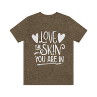 Thumbnail for Affirmation Feminist Pro Choice T-Shirt Unisex Size - Love the skin you are in Printify