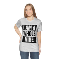 Thumbnail for Affirmation Feminist Pro Choice T-Shirt Unisex Size  - I am a Whole Vibe Printify