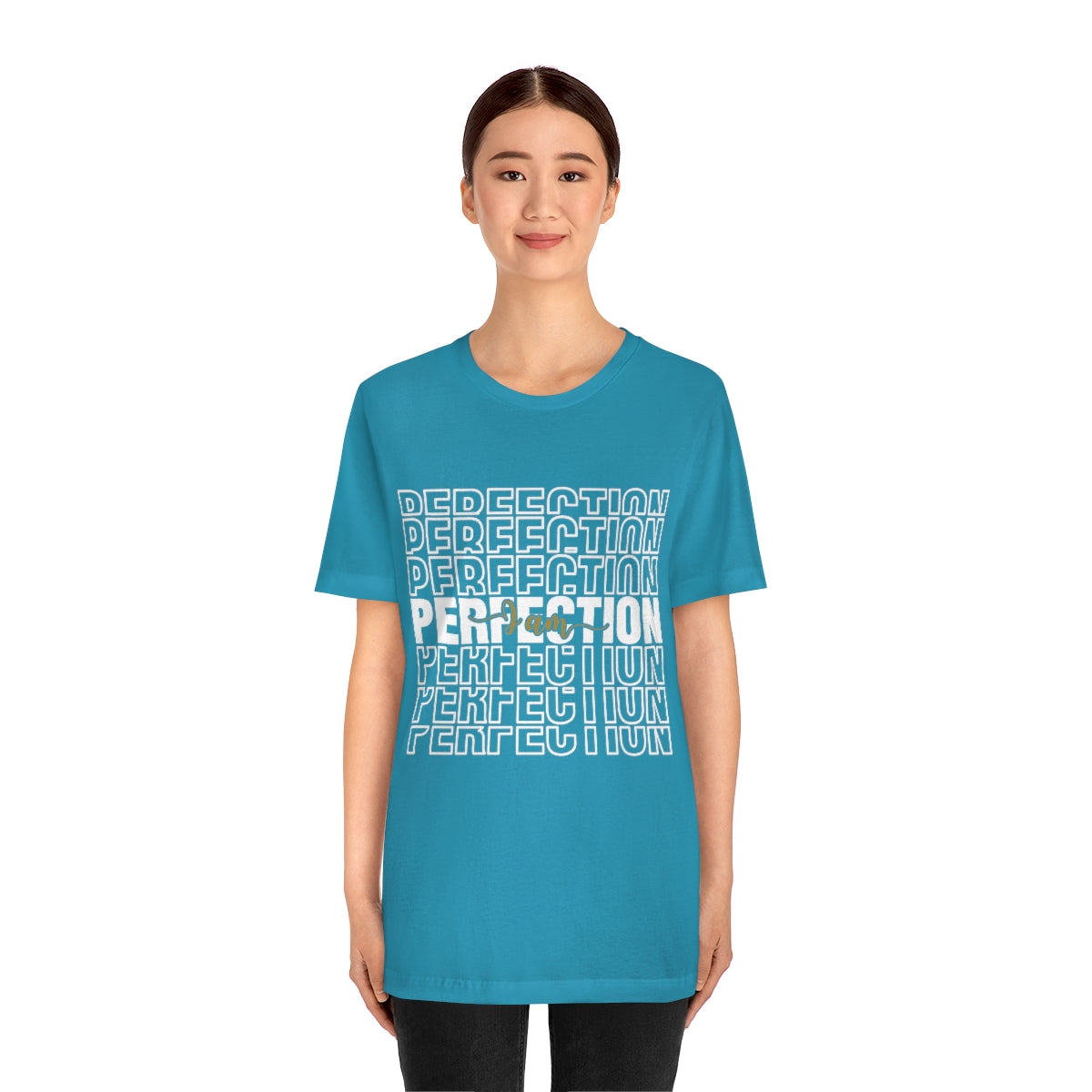Affirmation Feminist Pro Choice T-Shirt Unisex Size  - I am Perfection Printify