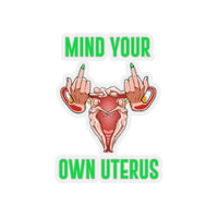Thumbnail for VCC MIND YOUR OWN UTERUS Kiss-Cut Stickers Printify