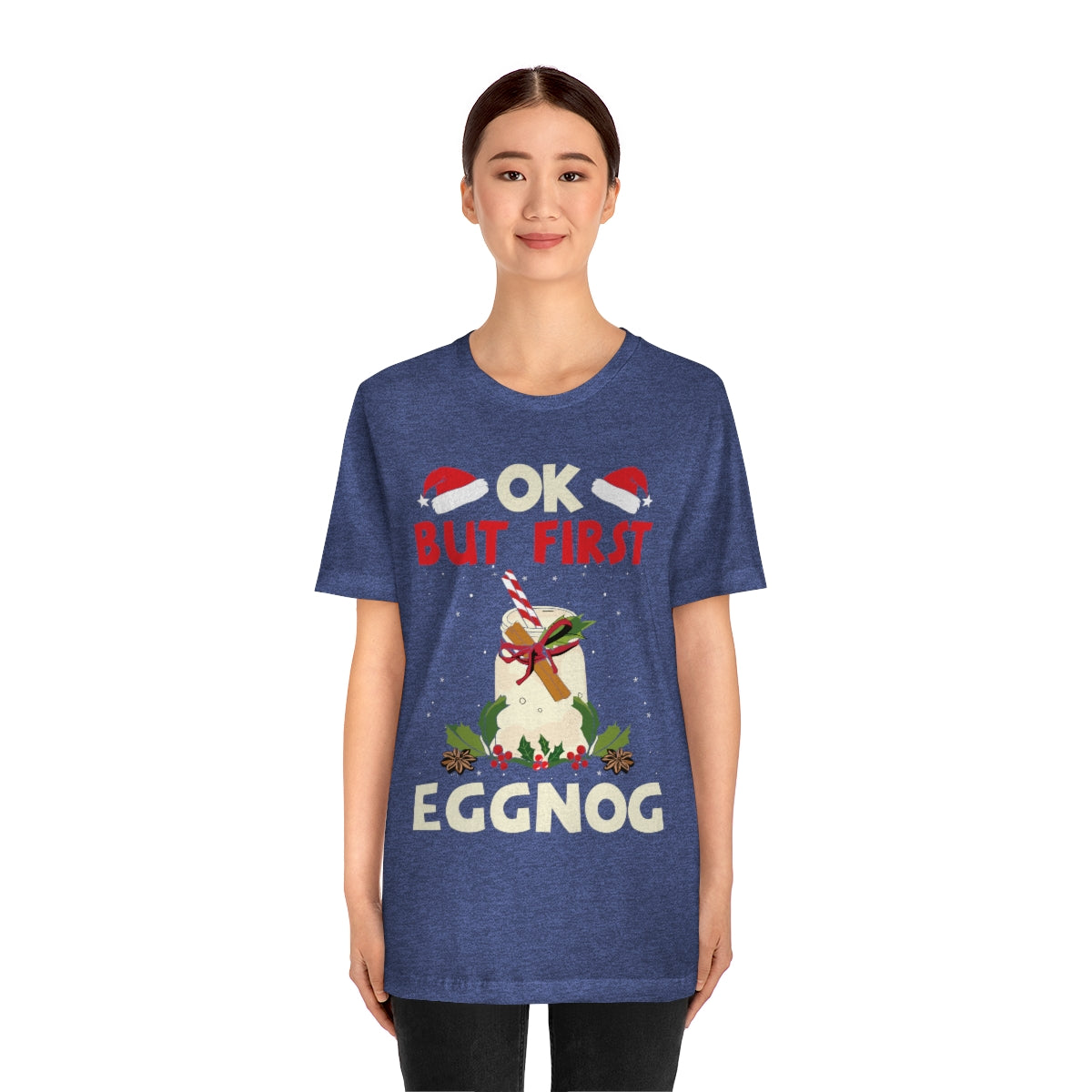 Classic Unisex Christmas T-shirt - Ok But First Eggnog Printify