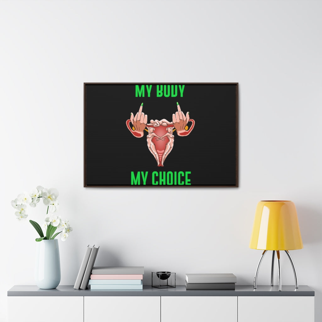 Affirmation Feminist Pro Choice Canvas Print With Horizontal Frame - My Body My Choice Printify