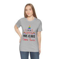 Thumbnail for Classic Unisex Christmas LGBTQ T-Shirt - I’M So Good Mrs. Claus Came Twice Printify