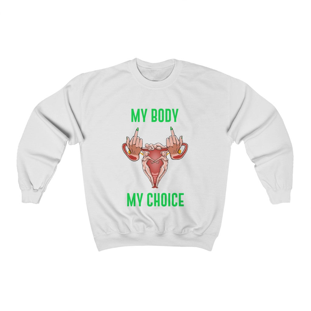 Affirmation Feminist Pro Choice Sweatshirt Women's Size – My Body My Choice Printify