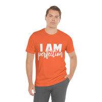 Thumbnail for Affirmation Feminist Pro Choice T-Shirt Unisex Size  - I am Perfection Printify