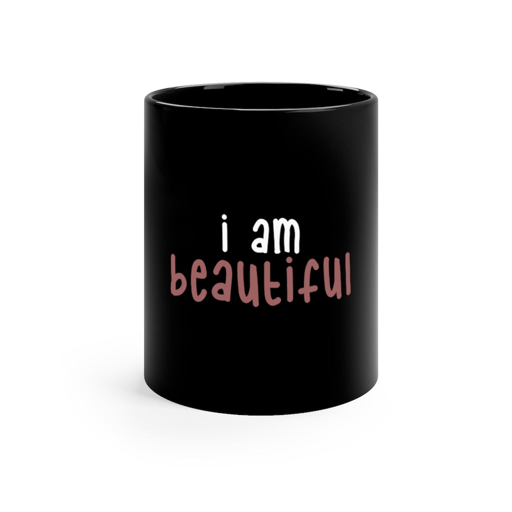 Affirmation Feminist pro choice 11oz Black Mug - I Am Beautiful (white and pink) Printify