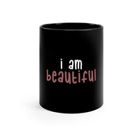 Thumbnail for Affirmation Feminist pro choice 11oz Black Mug - I Am Beautiful (white and pink) Printify