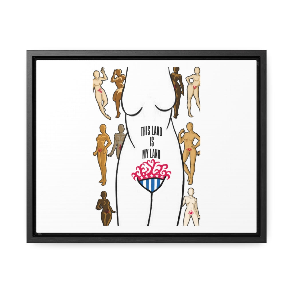 Affirmation Feminist Pro Choice Canvas Print With Horizontal Frame - This Land Is My Land Printify
