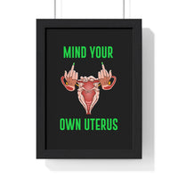Thumbnail for Affirmation Feminist Pro Choice Premium Framed Vertical Poster - Mind Your Own Uterus Printify