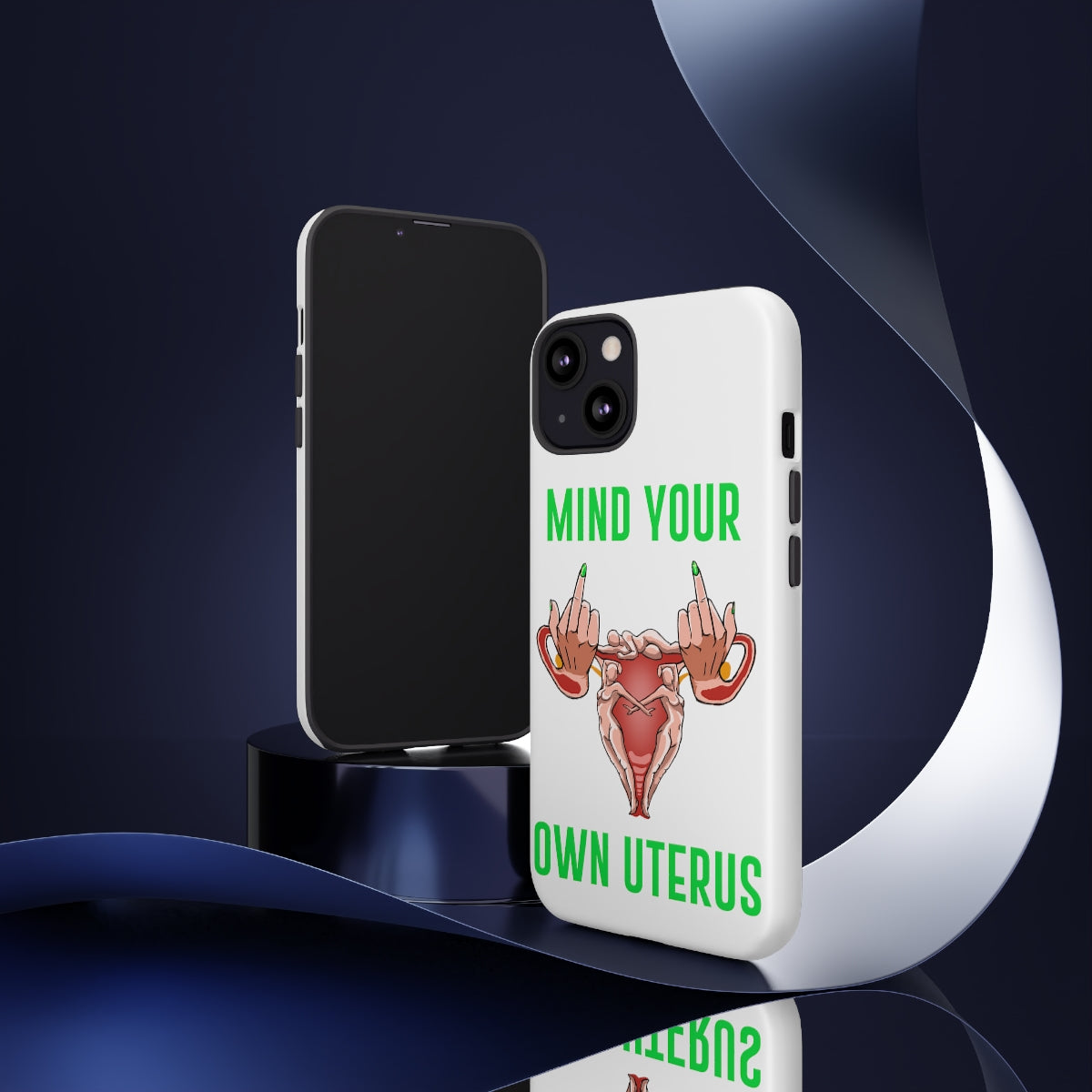 Affirmation Feminist Pro Choice Phone Cases – Mind Your Own Uterus Printify