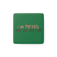 Thumbnail for IAC  Home & Livings-Magnet & Stickers / Porcelain Magnet, Square / I am PERFECT Printify