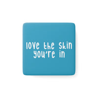 Thumbnail for IAC  Home & Livings-Magnet & Stickers / Porcelain Magnet, Square / Love the Skin Printify