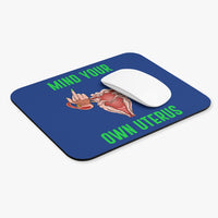 Thumbnail for Affirmation Feminist Pro Choice Mouse Pad – Mind Your Own Uterus (Blue) Printify