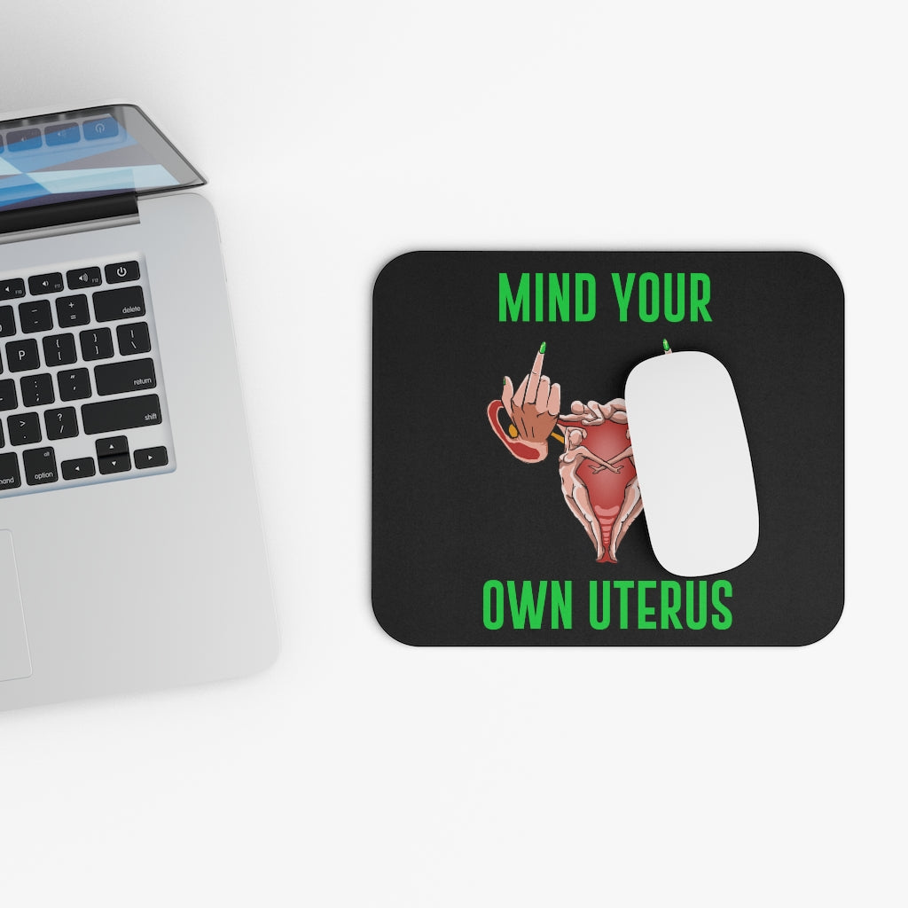 Affirmation Feminist Pro Choice Mouse Pad – Mind Your Own Uterus (Black) Printify