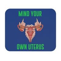 Thumbnail for Affirmation Feminist Pro Choice Mouse Pad – Mind Your Own Uterus (Blue) Printify