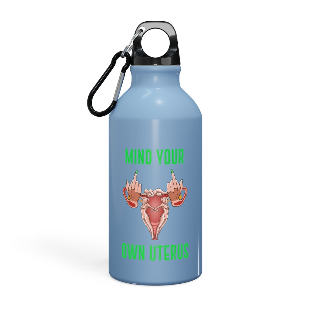 Affirmation Feminist pro choice Oregon Sport bottle 13.5oz -  Mind Your Own Uterus Printify