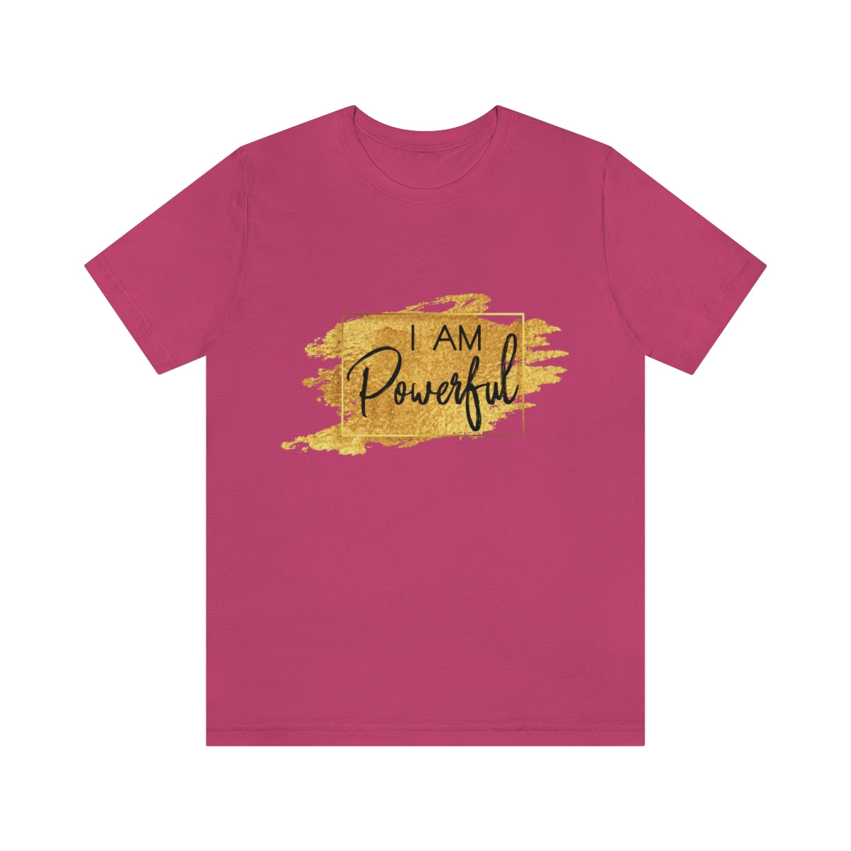 Affirmation Feminist Pro Choice T-Shirt Unisex Size, I am Powerful Printify