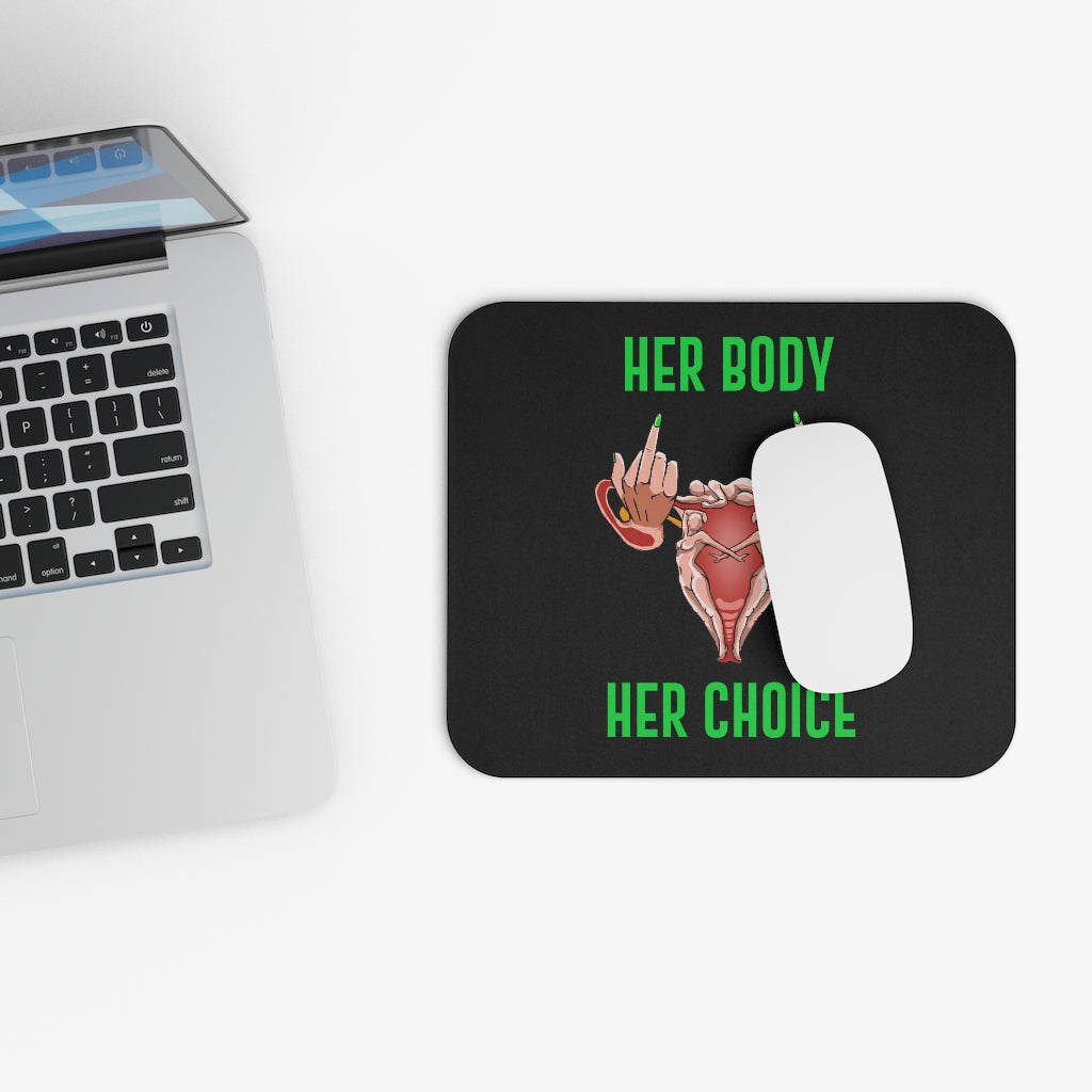 Affirmation Feminist Pro Choice Mouse Pad – Her Body Her Choice (Black) Printify