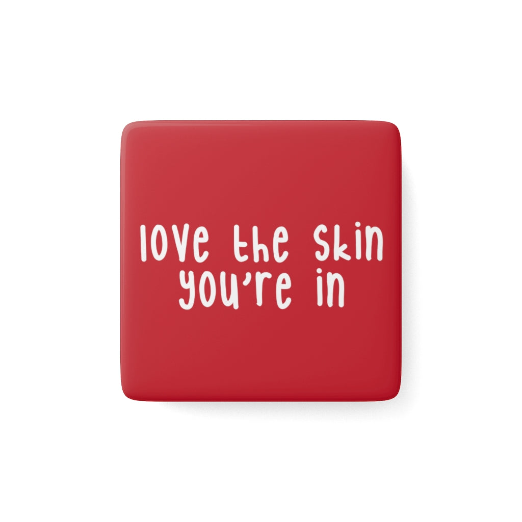 Affirmation Feminist Pro Choice Porcelain Square Magnet - Love the Skin Printify