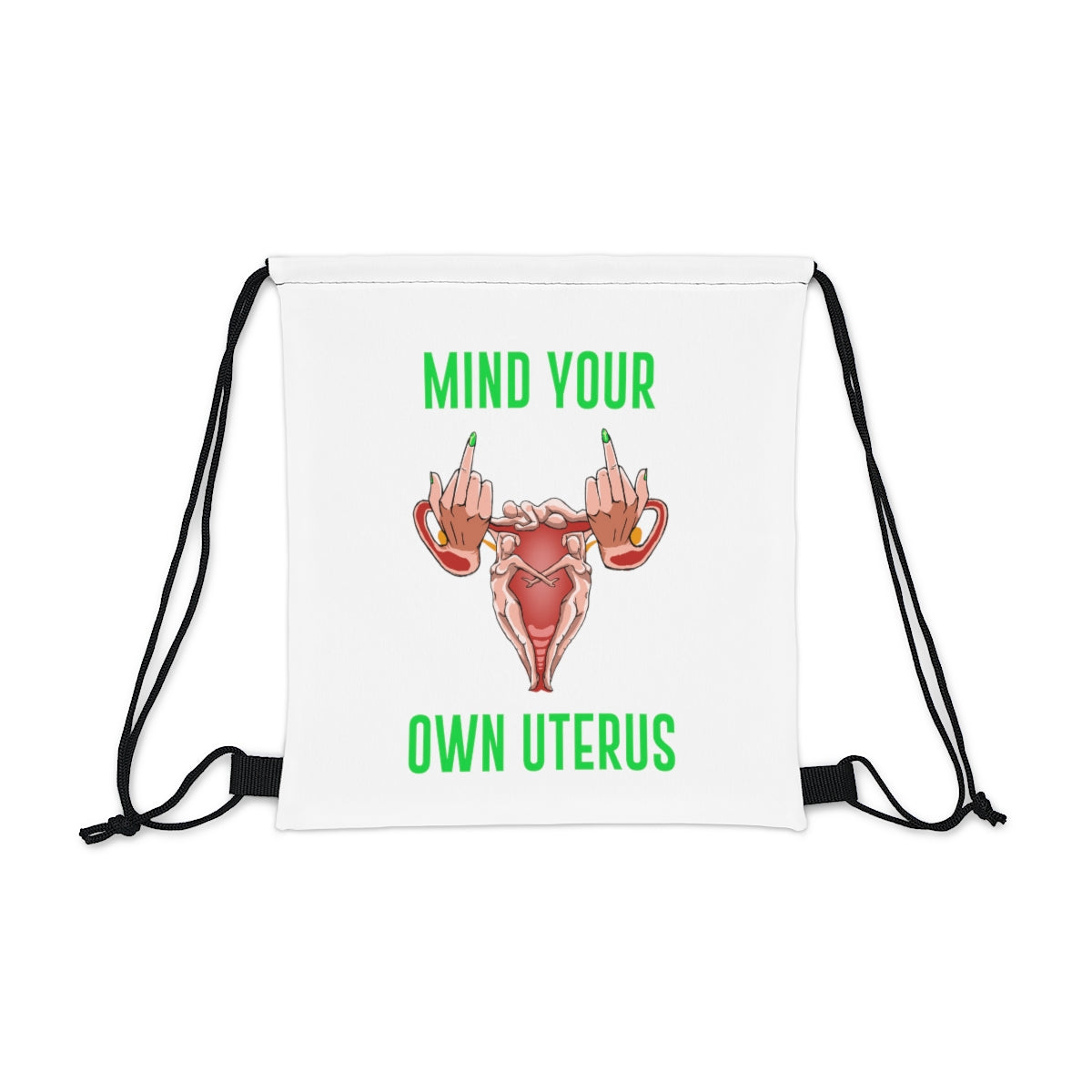 IAC  Accessories Bags / Mind Your Own Uterus Printify