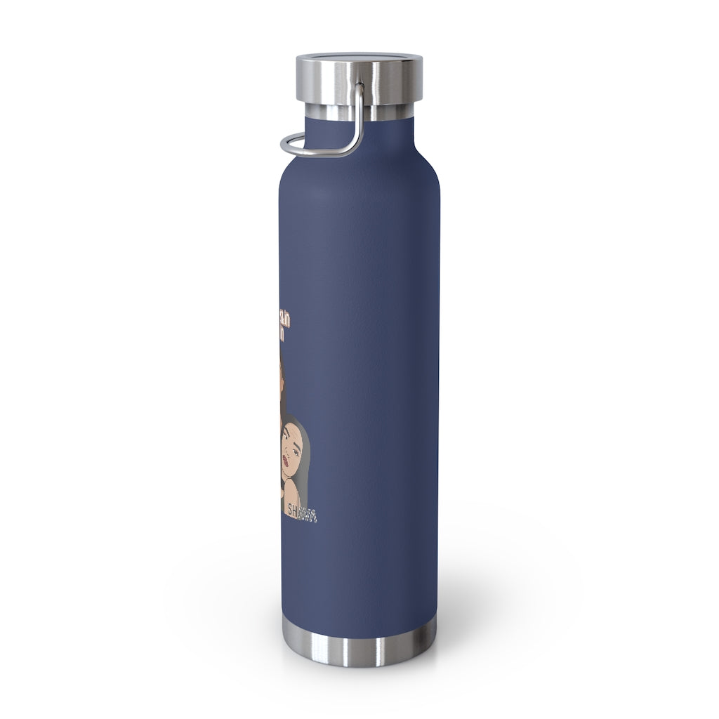 Affirmation Feminist pro choice Copper Vacuum insulated bottle 22oz -  Love the Skin You're In Printify