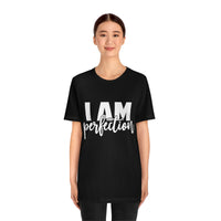 Thumbnail for Affirmation Feminist Pro Choice T-Shirt Unisex Size  - I am Perfection Printify