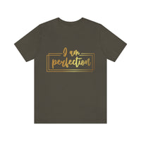 Thumbnail for Affirmation Feminist Pro Choice T-Shirt Unisex Size, I am Perfection Printify