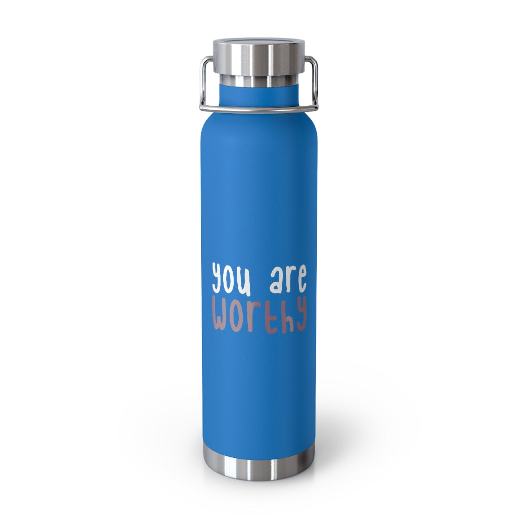 Affirmation Feminist pro choice Copper Vacuum insulated bottle 22oz -  you are worthy Printify