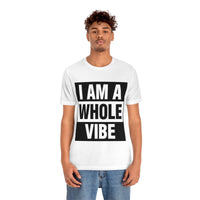 Thumbnail for Affirmation Feminist Pro Choice T-Shirt Unisex Size  - I am a Whole Vibe Printify