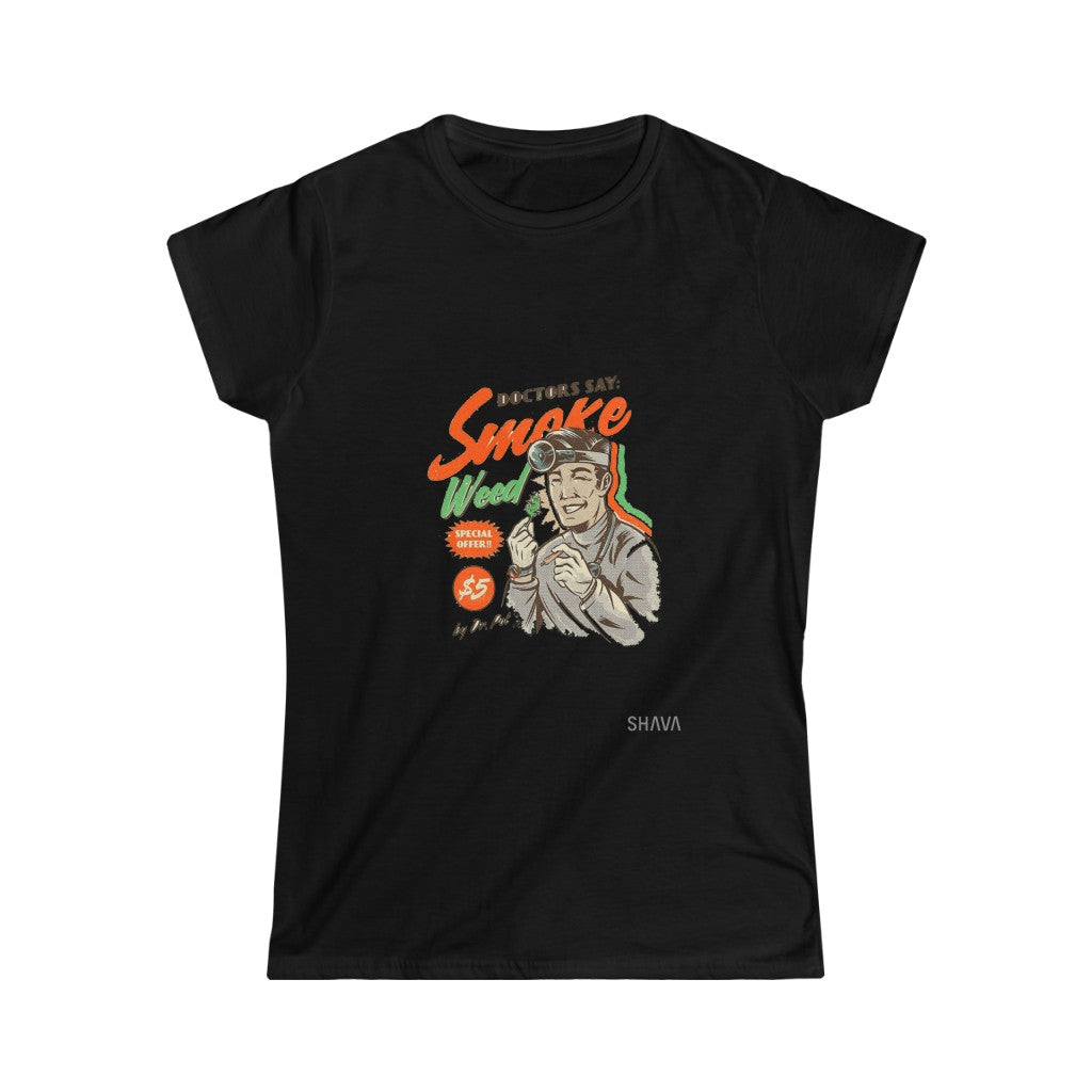 VCC  Women's T-shirts  Softstyle Tee / Dr says Smoke Weed Printify