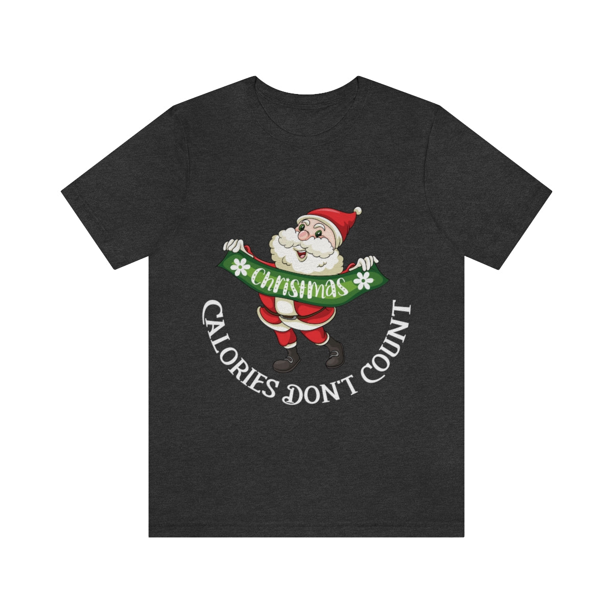 Classic Unisex Christmas T-shirt - Christmas Calories Don't Count Printify