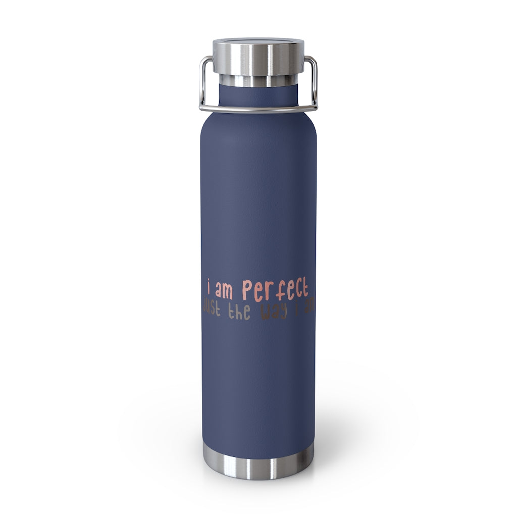 Affirmation Feminist pro choice Copper Vacuum insulated bottle 22oz -  I am perfect text only Printify