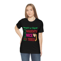 Thumbnail for Classic Unisex Christmas T-shirt - Naughty Nice I Tried Printify