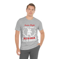 Thumbnail for Classic Unisex Christmas T-shirt - Santa Night Holly Night All Is Calm All Is Bright Printify