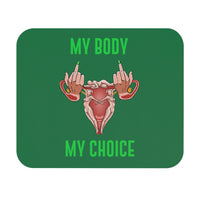 Thumbnail for Affirmation Feminist Pro Choice Mouse Pad – My Body My Choice (Green) Printify