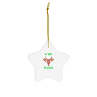 Thumbnail for Affirmation Feminist Pro Choice Ceramic Ornament , 4 Shapes - My Body My Choice Printify